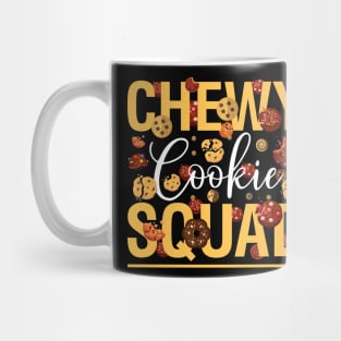 Chewy cookie squad - a cookie lover design Mug